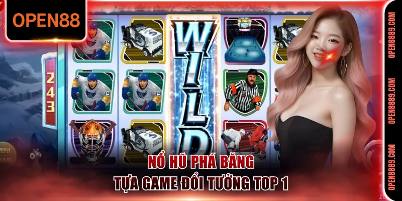 Nổ hũ phá băng